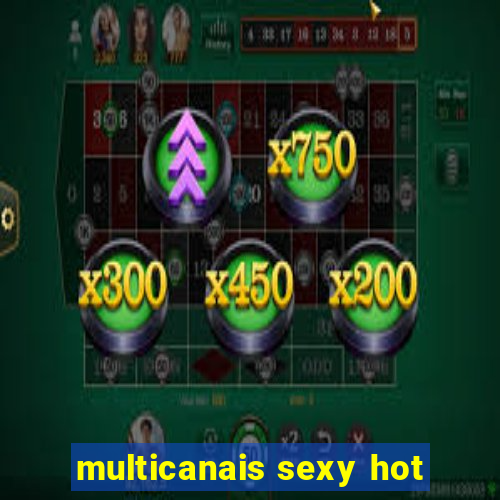 multicanais sexy hot